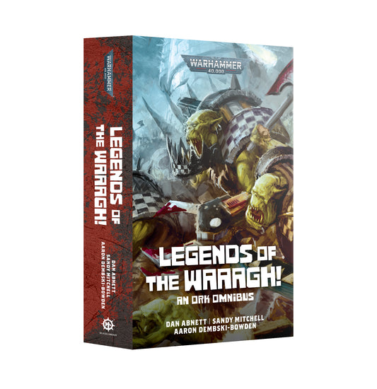 Legends of the Waaagh! -  An Ork Omnibus